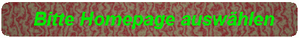 Bitte Homepage ausw�hlen